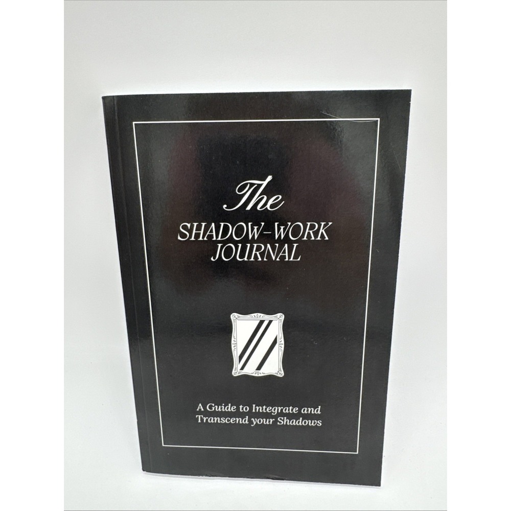 The Shadow-Work Journal: A Guide to Integrate and Transcend Your Shadows New